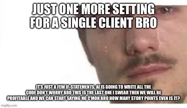 Just one more setting for a single client bro